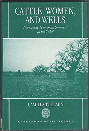 Book Cattle, Women, And Wells: Managing Household Survival In The Sahel free