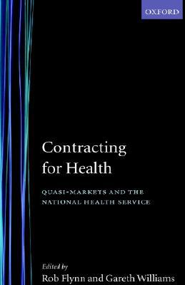 Book Contracting for Health: Quasi-Markets and the National Health Service free
