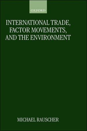 Book International Trade, Factor Movements, and the Environment free