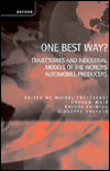 Book One Best Way?: Trajectories and Industrial Models of the World's Automobile Producers free
