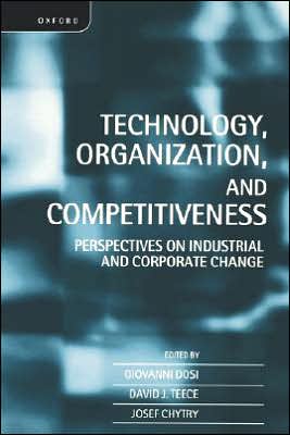 Book Technology, Organization, and Competitiveness: Perspectives on Industrial and Corporate Change free