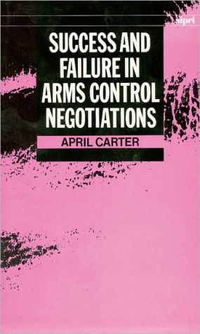 Book Success and Failure in Arms Control Negotiations (SIPRI Monograph Series) free