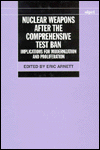 Book Nuclear Weapons after the Comprehensive Test Ban: Implications for Modernization and Proliferation (SIPRI Monograph Series) free