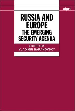Book Russia and Europe: The Emerging Security Agenda (SIPRI Monograph Series) free