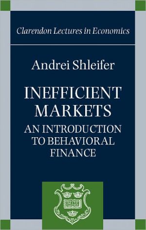 Book Inefficient Markets: An Introduction to Behavioral Finance (Clarendon Lectures in Economics) free