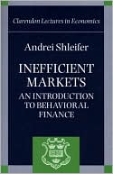 Book Inefficient Markets: An Introduction to Behavioral Finance (Clarendon Lectures in Economics) free