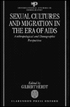 Book Sexual Cultures And Migration In The Era Of Aids: Anthropological And Demographic Perspectives (international Studies In Demography) free