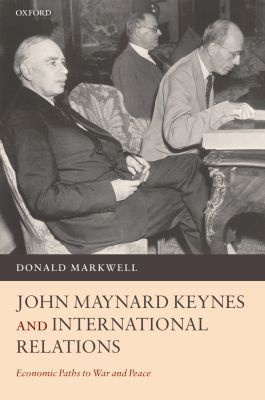 Book John Maynard Keynes and International Relations: Economic Paths to War and Peace free