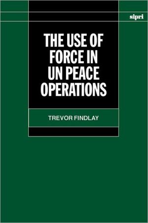 Book The Use of Force in un Peace Operations free