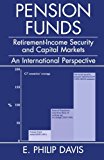 Book Pension Funds: Retirement-Income Security and the Development of Financial Systems: An International Perspective free