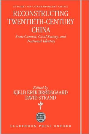 Book Reconstructing Twentieth-Century China: State Control, Civil Society, and National Identity free