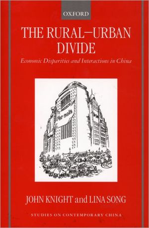Book The Rural-Urban Divide: Economic Disparities and Interactions in China (Studies on Contemporary China) free