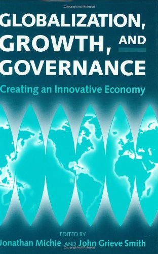 Book Globalization, Growth, and Governance: Creating an Innovative Economy free