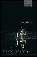 Book The Modern Firm: Organizational Design for Performance and Growth (Clarendon Lectures in Management Studies) free