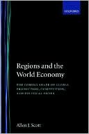 Book Regions and the World Economy: The Coming Shape of Global Production, Competition, and Political Order free