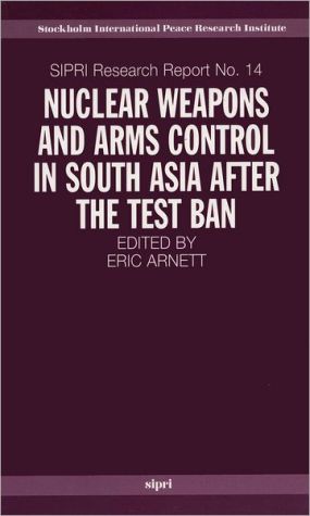 Book Nuclear Weapons And Arms Control In South Asia After The Test Ban free