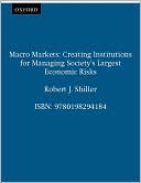 Book Macro Markets: Creating Institutions for Managing Society's Largest Economic Risks (Clarendon Lectures in Economics) free