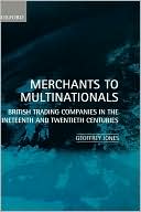 Book Merchants to Multinationals: British Trading Companies in the Nineteenth and Twentieth Centuries free