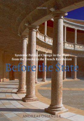 Book Before the State: Systemic Political Change in the West from the Greeks to the French Revolution free