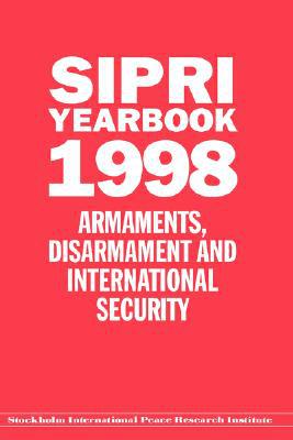 Book SIPRI Yearbook 1998: Armaments, Disarmament, and International Security (SIPRI Yearbook Series) free