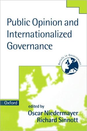Book Public Opinion and Internationalized Governance (Beliefs in Government, Volume 2) free