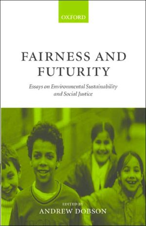 Book Fairness and Futurity: Essays on Environmental Sustainability and Social Justice free