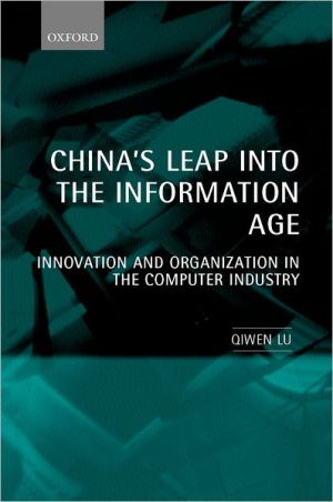 Book China's Leap into the Information Age: Innovation and Organization in the Computer Industry free