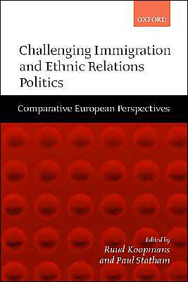 Book Challenging Immigration and Ethnic Relations Politics: Comparative European Perspectives free