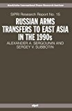 Book Russian Arms Transfers to East Asia in the 1990s free