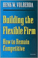 Book Building the Flexible Firm: How to Remain Competitive free
