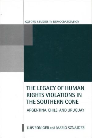 Book The Legacy of Human-Rights Violations in the Southern Cone: Argentina, Chile, and Uruguay (Oxford Studies in Democratization) free