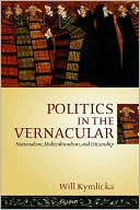 Book Politics in the Vernacular: Nationalism, Multiculturalism, and Citizenship free