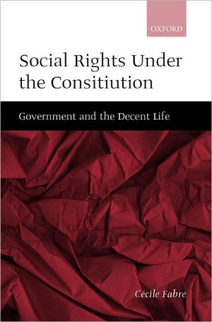 Book Social Rights Under the Constitution: Government and the Decent Life free