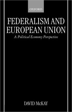 Book Federalism and European Union: A Political Economy Perspective free