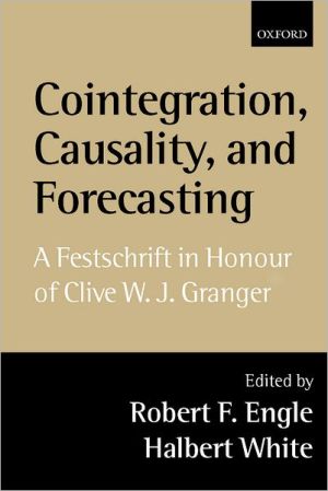 Book Cointegration, Causality, and Forecasting: A Festschrift in Honour of Clive W.J. Granger free Book Cointegration, Causality, and Forecasting: A Festschrift in Honour of Clive W.J. Granger free