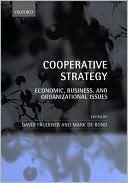 Book Cooperative Strategy: Economic, Business, and Organizational Issues free