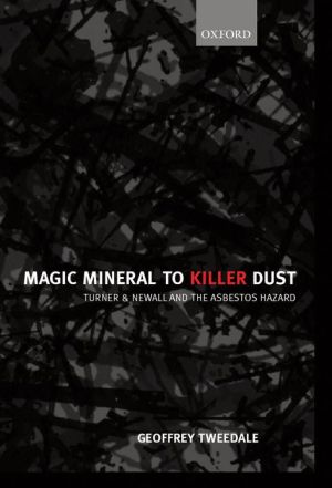 Book Magic Mineral to Killer Dust: Turner & Newall and the Asbestos Hazard free