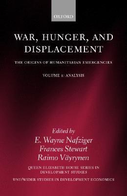 Book War, Hunger, and Displacement: The Origins of Humanitarian Emergencies Volume 1: Analysis (WIDER Studies in Development Economics) free
