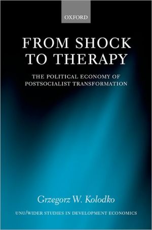 Book From Shock to Therapy: The Political Economy of Postsocialist Transformation (WIDER Studies in Development Economics) free