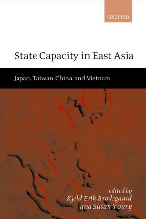 Book State Capacity in East Asia: China, Taiwan, Vietnam, and Japan free