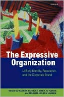 Book The Expressive Organization: Linking Identity, Reputation, and the Corporate Brand free