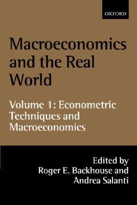 Book Macroeconomics and the Real World: Volume 1: Econometric Techniques and Macroeconomics (Macroeconomics & the Real World) free