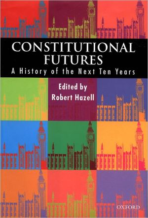 Book Constitutional Futures: A History of the Next Ten Years free