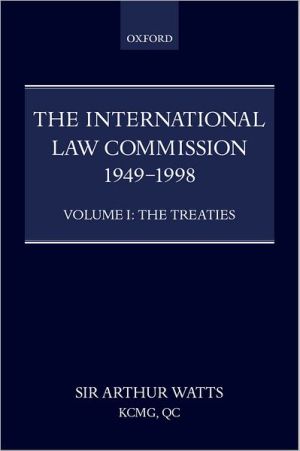 Book The International Law Commission, 1949-1998: The Treaties, Vol. 1 free