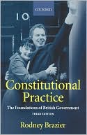 Book Constitutional Practice: The Foundations of British Government free