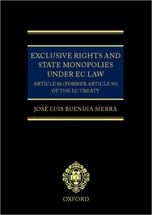 Book Exclusive Rights and State Monopolies under EC Law: Article 86 (former Article 90) of the EC Treaty free