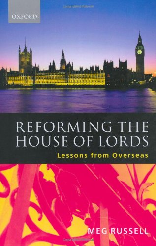 Book Reforming the House of Lords: Lessons from Overseas free