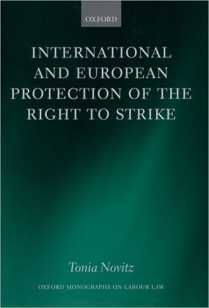 Book International and European Protection of the Right to Strike (Oxford Monographs on Labour Law) free