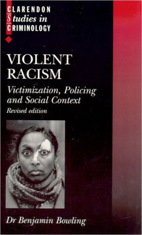 Book Violent Racism: Victimization, Policing And Social Context (clarendon Studies In Criminology) free Book Violent Racism: Victimization, Policing And Social Context (clarendon Studies In Criminology) free