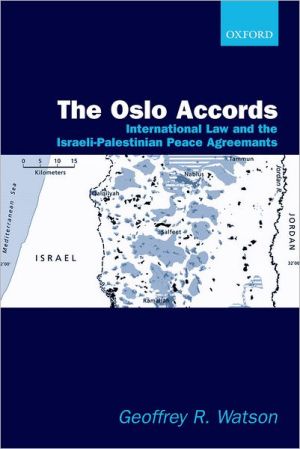 Book The Oslo Accords: International Law and the Israeli-Palestinian Peace Agreements free